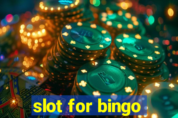 slot for bingo