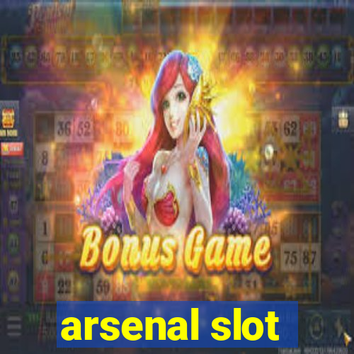 arsenal slot