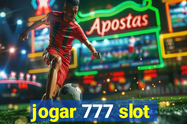 jogar 777 slot