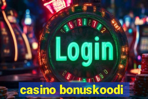 casino bonuskoodi