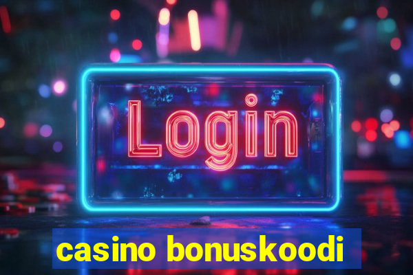 casino bonuskoodi