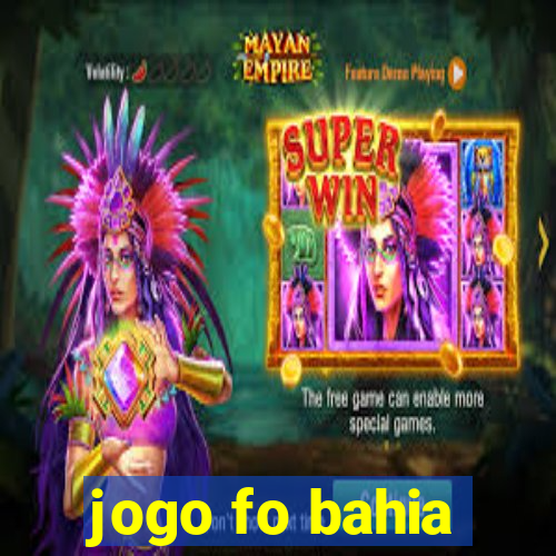 jogo fo bahia