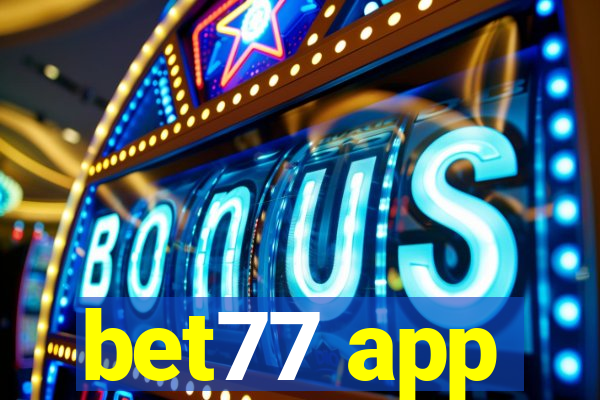 bet77 app