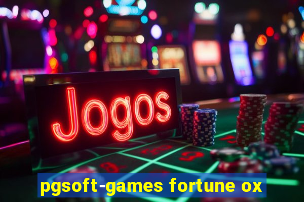 pgsoft-games fortune ox