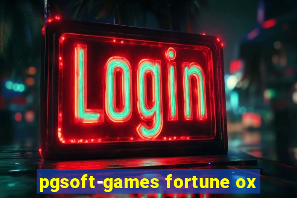 pgsoft-games fortune ox