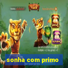 sonha com primo