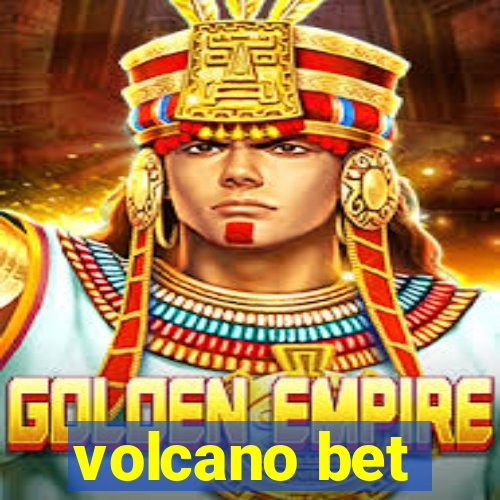 volcano bet