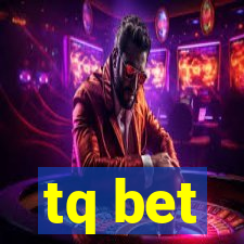 tq bet