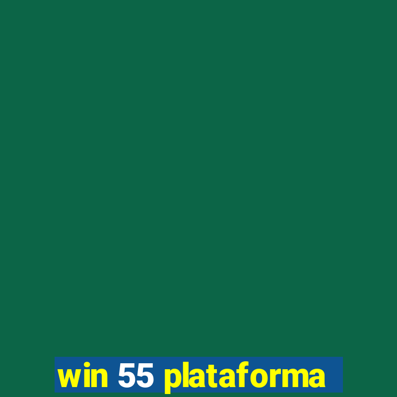 win 55 plataforma