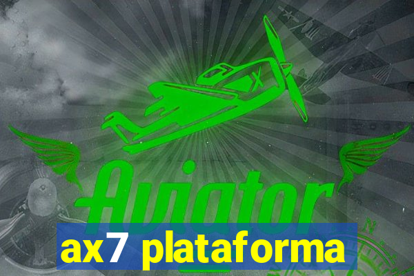 ax7 plataforma