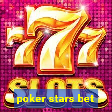 poker stars bet