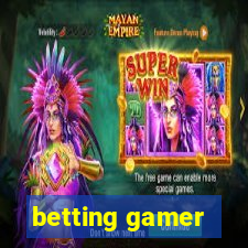 betting gamer