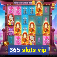 365 slots vip