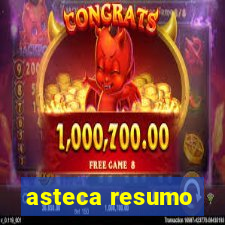 asteca resumo