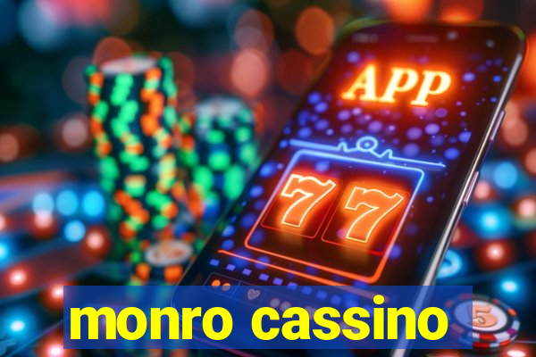 monro cassino