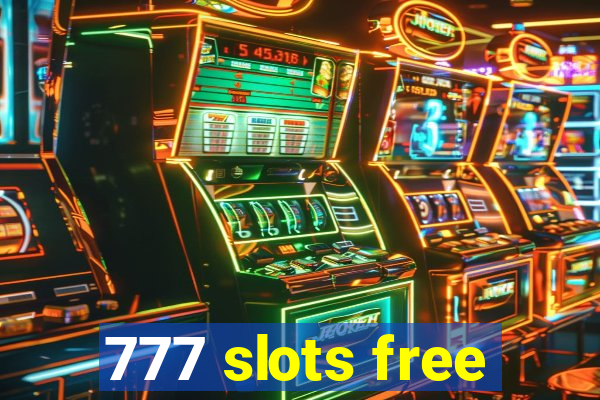 777 slots free