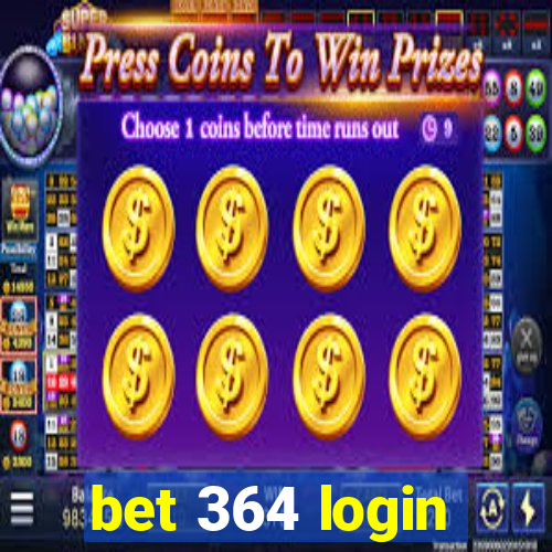 bet 364 login