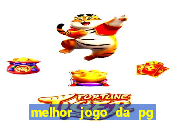 melhor jogo da pg para ganhar dinheiro