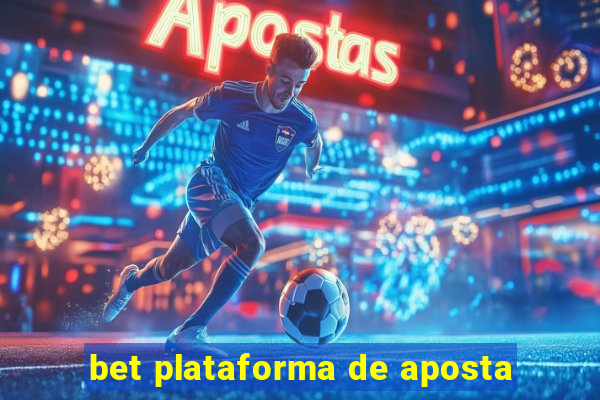 bet plataforma de aposta