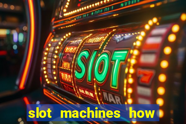 slot machines how to play