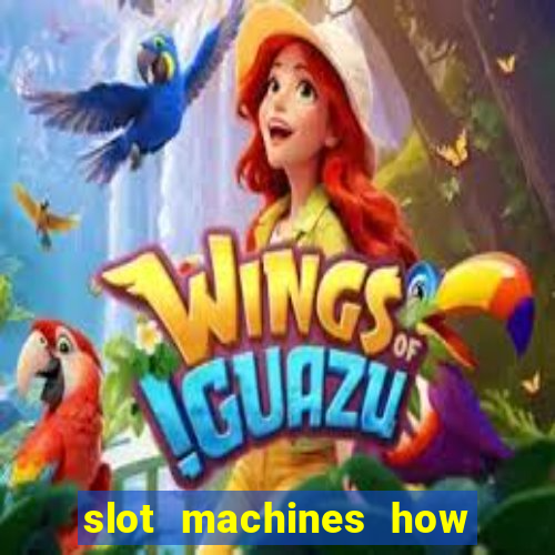 slot machines how to play