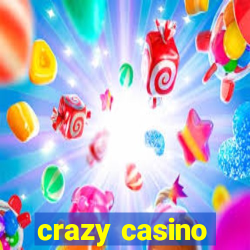 crazy casino