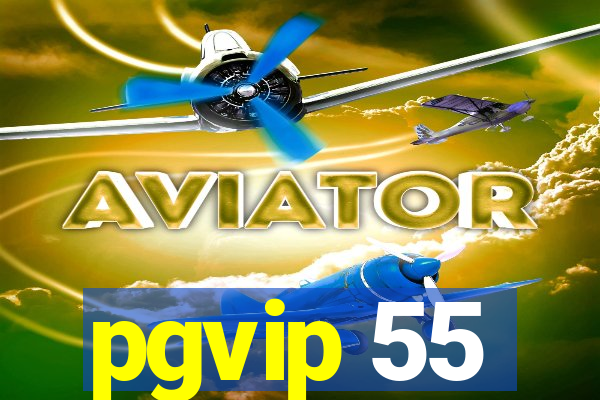 pgvip 55