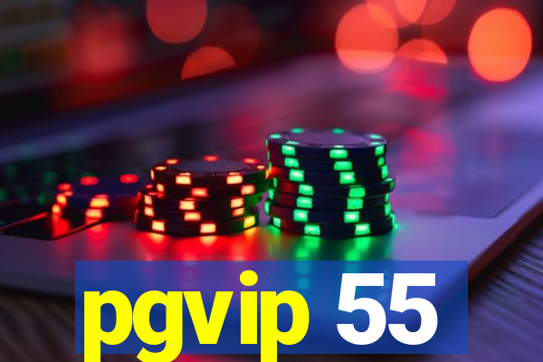 pgvip 55