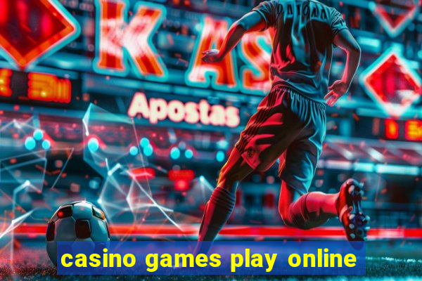 casino games play online