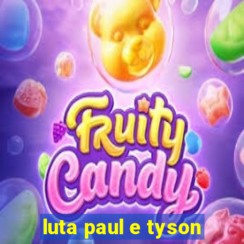 luta paul e tyson