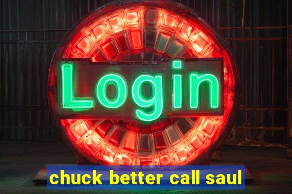 chuck better call saul