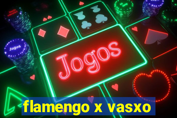 flamengo x vasxo