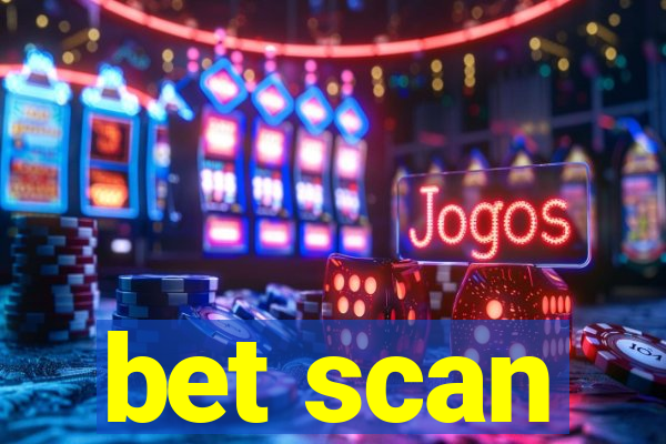 bet scan