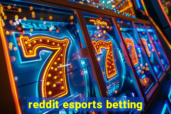 reddit esports betting