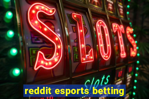 reddit esports betting