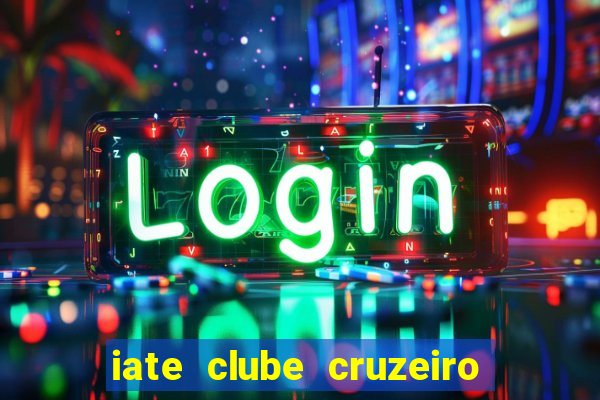 iate clube cruzeiro do sul