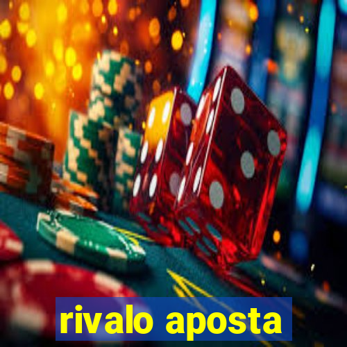 rivalo aposta