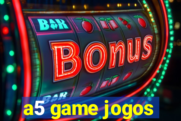 a5 game jogos