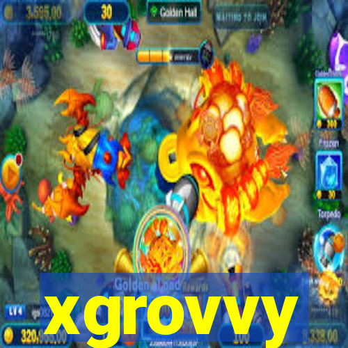 xgrovvy