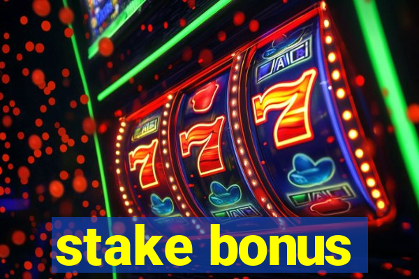 stake bonus