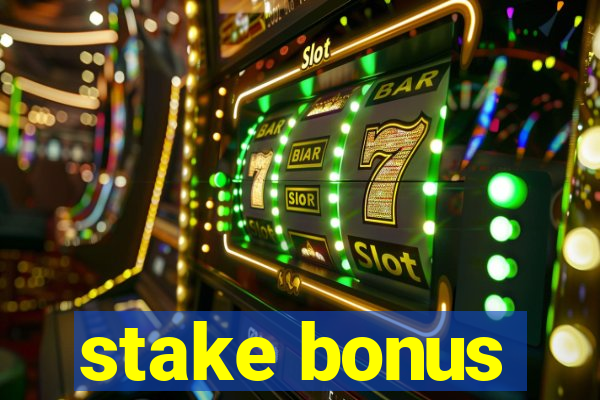 stake bonus