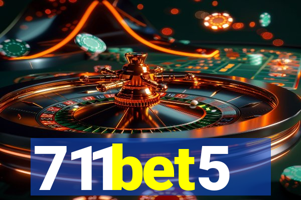 711bet5