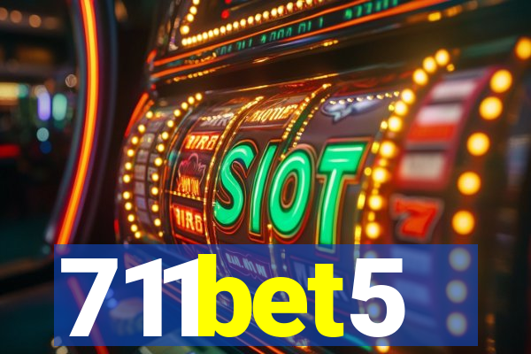 711bet5