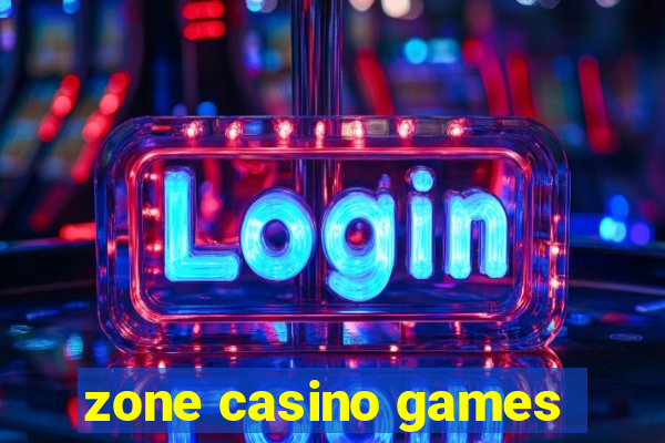 zone casino games