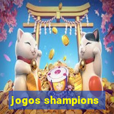 jogos shampions