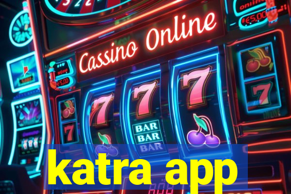 katra app