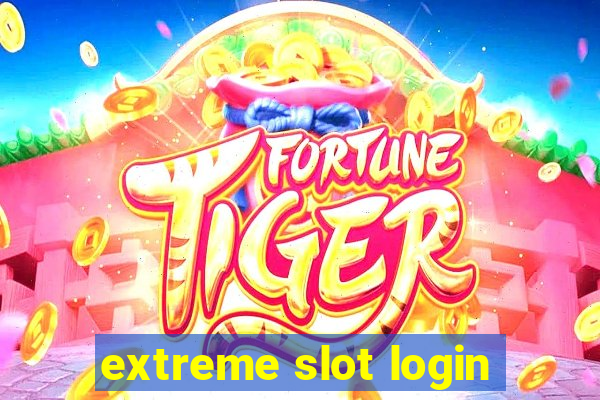 extreme slot login