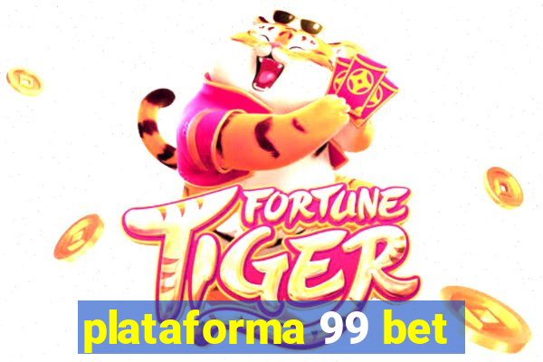 plataforma 99 bet