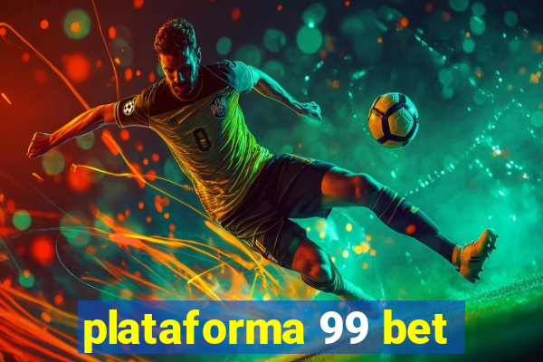 plataforma 99 bet