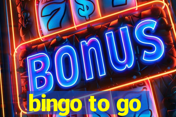 bingo to go